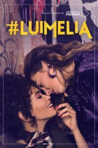 #Luimelia: Temporada 1