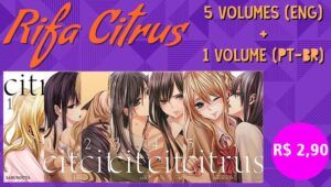 [ENCERRADA] RIFA Citrus – 5 Volumes (Inglês) + 1 Volume (Português)